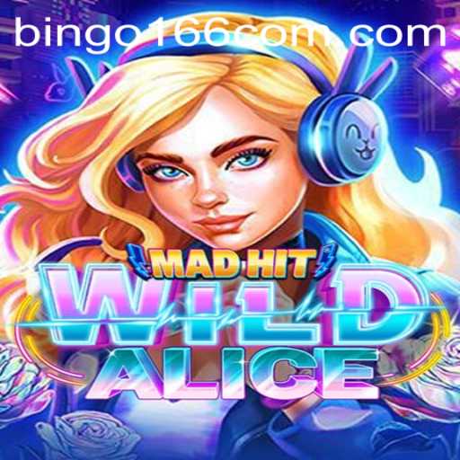 MadHitWildAlice: The Revolutionary Game Experience at Bingo166.com